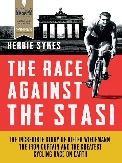 Title details for The Race Against the Stasi by Herbie Sykes - Available